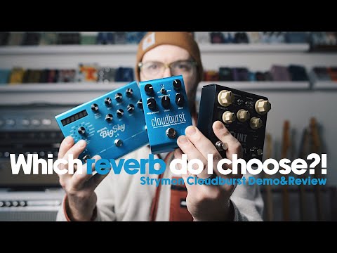 Which reverb do I choose?! | Strymon Cloudburst Ambient Reverb Demo/Review