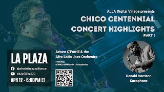La Plaza @ ALJA Digital Village | Chico O'Farrill Centennial Concert Highlights, Part 1