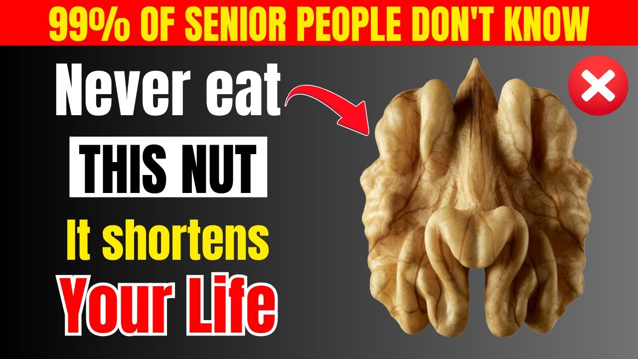 Over 65? 4 Nuts You MUST Eat and 4 You Should NEVER Touch!| Senior Health
