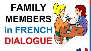 French Lesson 70 - Talking about your family members - Informal dialogue + English subtitles
