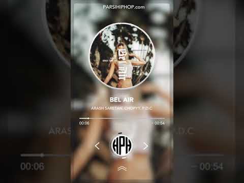 Bel Air - Arash Saretan, PDC & Chopyy / بل ایر - آرش سرطان، پی دی سی و چاپی