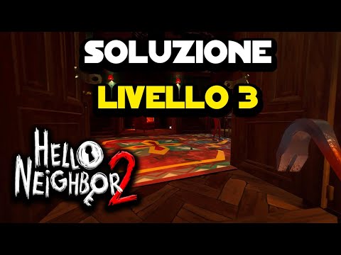 Hello Neighbor 2 Walkthrough - Level 3 (Night 2)