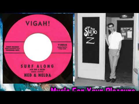Ned & Nelda - Surf Along Frank Zappa & Ray Collins Paul Buff Dave Aerni