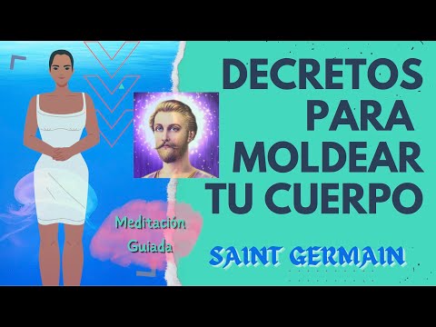 DECRETOS de Saint Germain 💁🏾 PERFECCIONA tu CUERPO desde el interior 🌼 EJERCICIO de 30 días