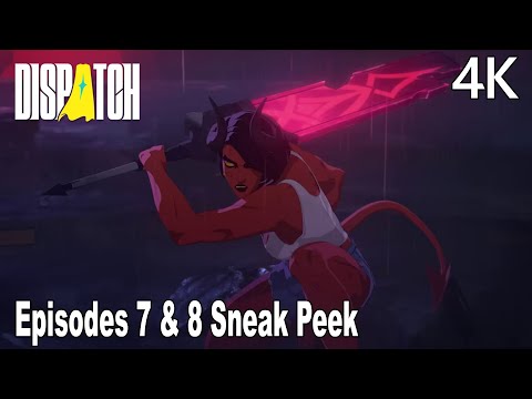 Dispatch Final Episodes 7 & 8 Sneak Peek