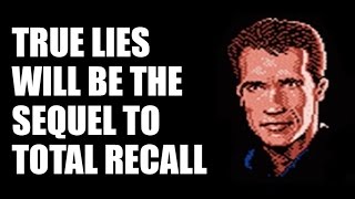 True Lies Will Be the Sequel to Total Recall (Retro Rumors #26)