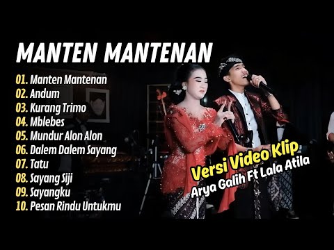 Arya Galih Ft Lala Atila - MANTEN MANTENAN - ANDUM || FULL ALBUM DANGDUT