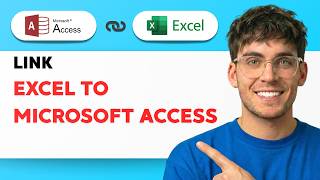 How to Link Excel to Microsoft Access [2026 Full Guide]