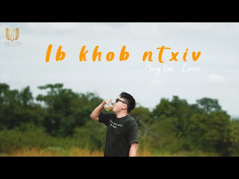MENG VUE - Ib Khob Ntxiv (Cover)