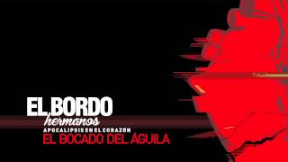 Music video thumbnail preview for El Bordo - El bocado del águila (AUDIO, \ by El Bordo