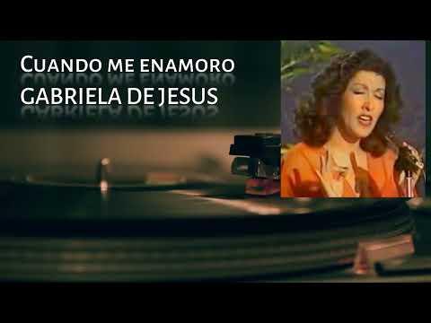Cuando me enamoro - GABRIELA DE JESUS