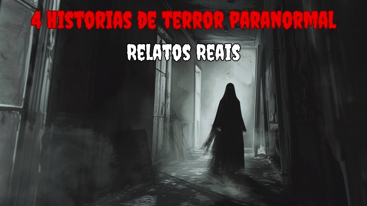 4 Historias de Terror Paranormal - Relatos Reais (Ep.1)