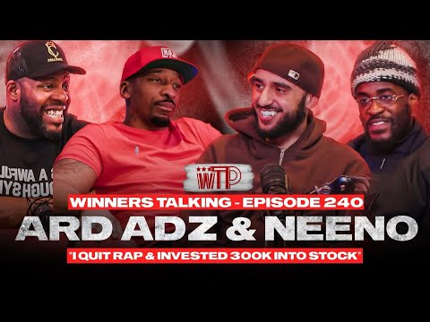 Ard Adz & Neeno | "I QUIT RAP AND INVESTED 300K INTO STOCK" | Winners Talking Podcast