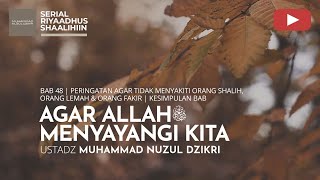 Download lagu 1770. AGAR ALLAH ﷻ MENYAYANGI KITA | Riyaadhush Shaalihiin | Ustadz Muhammad Nuzul Dzikri mp3 Download lagu 1770. AGAR ALLAH ﷻ MENYAYANGI KITA | Riyaadhush Shaalihiin | Ustadz Muhammad Nuzul Dzikri mp3