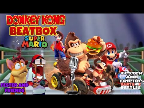 Donkey kong beatbox solo - fester and friends beatbox battles reloaded 