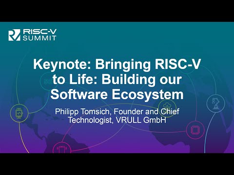 Keynote: Bringing RISC-V to Life: Building our Software Ecosystem - Philipp Tomsich