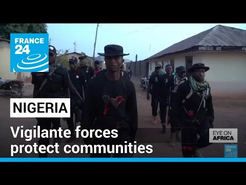 Anti-terrorism in Nigeria: Vigilante forces protect communities