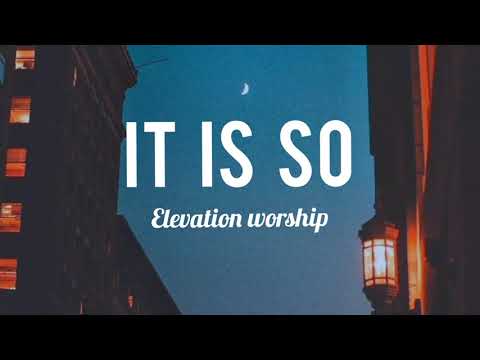 It is so- Elevation Worship ( lyrics )
