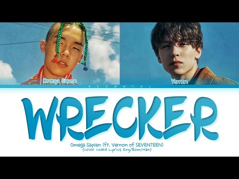 Omega Sapien WRECKER (ft. VERNON of SEVENTEEN) Lyrics (Color Coded Lyrics)
