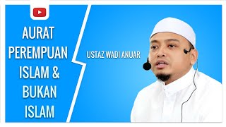 Download lagu Aurat Perempuan Muslim Dengan Bukan Muslim - Ustaz Wadi Anuar mp3