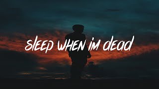 Jerome - Sleep When I&#39;m Dead (Lyrics - Lyric Video)