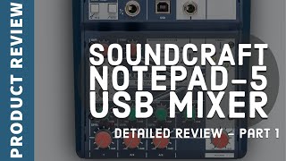 Video thumbnail for Soundcraft Notepad-5 USB Mixer Detailed Overview - Part 1 by RecordingStudio9.com