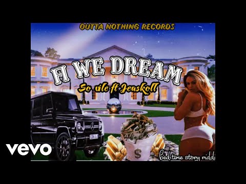 So Vile - Fi We Dream (feat. Jeaskull) (Official Audio)