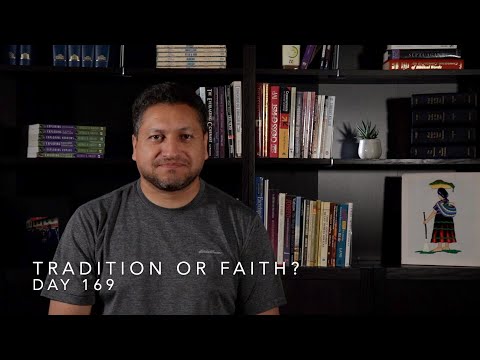 Two Minute Devo's: Tradition or Faith? (DAY 169)