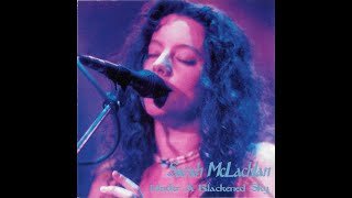 Sarah McLachlan - Into The Fire