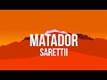 Sarettii - Matador (Lyrics)