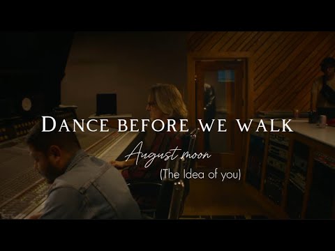 August moon - Dancing before we walk (Sub. Español + Lyric)