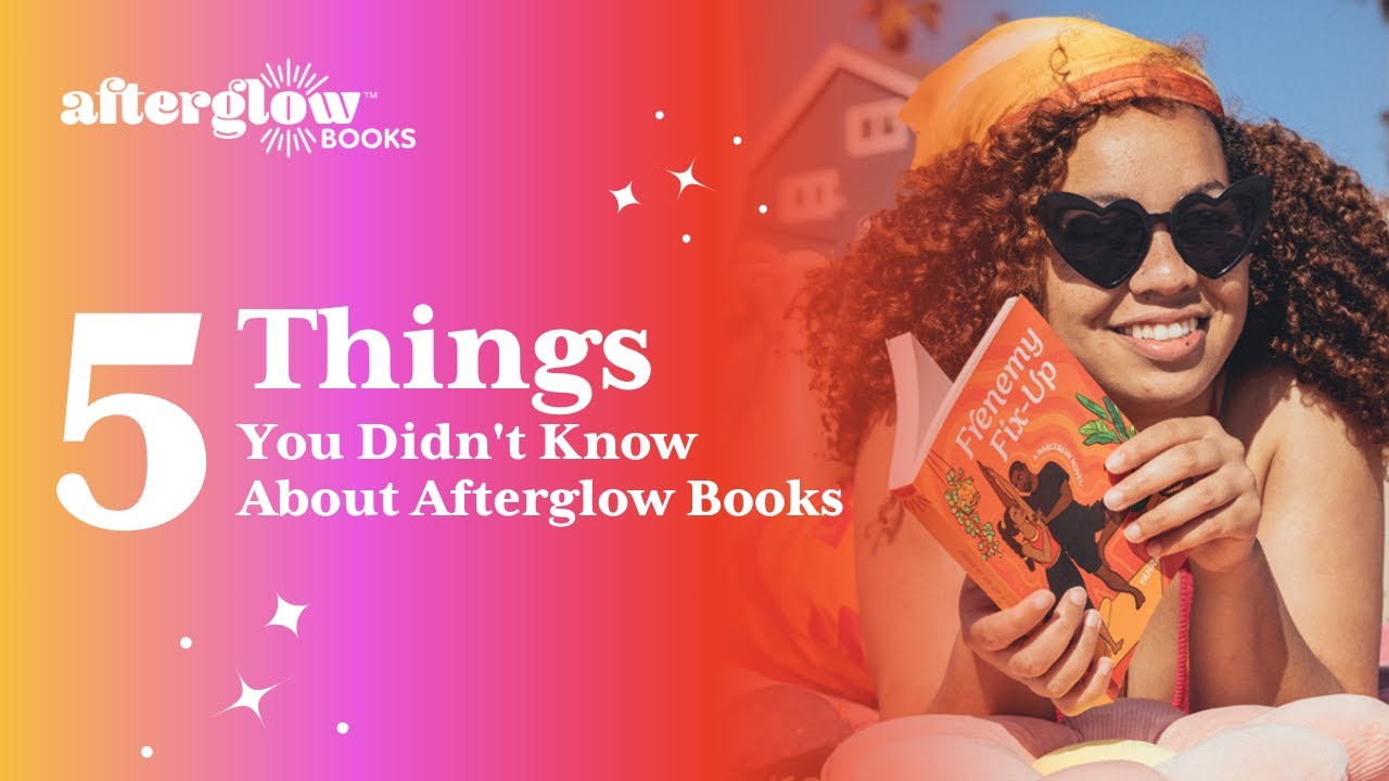 5 Things You Didn't Know About Afterglow Books