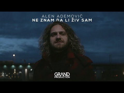 Alen Ademović - Ne znam da li živ sam - (Official Video 2019)