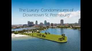 The Luxury Condominiums of Downtown St. Petersburg (Part I)