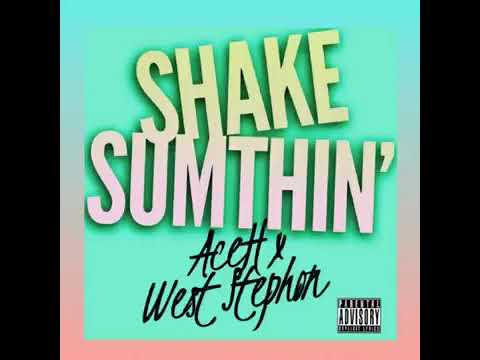 Aceh & West Stephon - Shake Sumthin