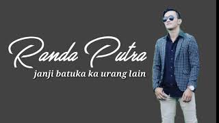 Download lagu Randa putra - janji batuka ka urang lain mp3 Download lagu Randa putra - janji batuka ka urang lain mp3