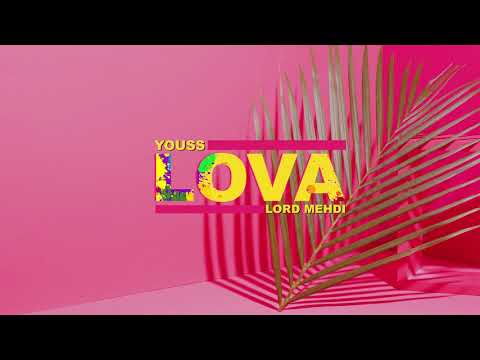 YOUSS - LOVA Ft. LORD MEHDI
