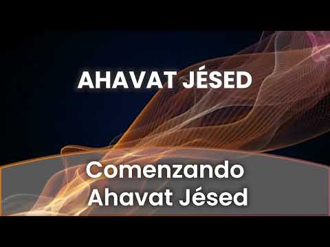 Comenzando Ahavat Jésed