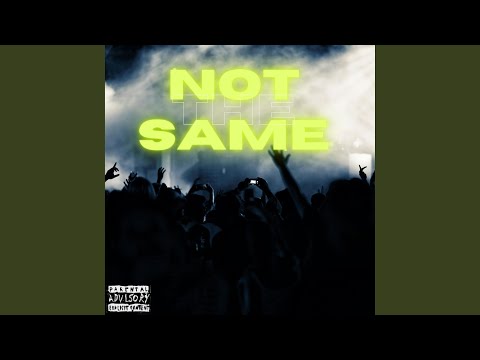 Not The Same