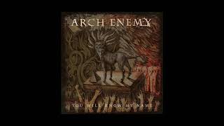 Arch Enemy - You Will Know My Name