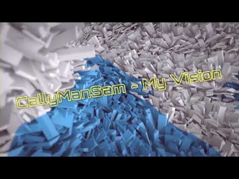 CallyManSam - My Vision (Official Audio)