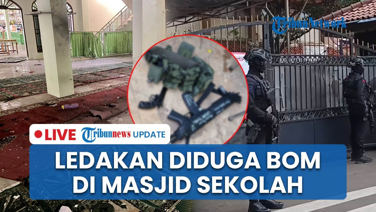 LIVE: Situasi Terkini SMAN 72 Kelapa Gading Pasca-ledakan Diduga BOM, Ditemukan Benda Misterius