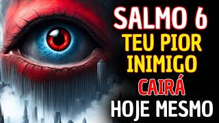 🛑SALMO 6 PODEROSO: QUEBRA TODAS AS MALDIÇÕES, BRUXARIAS E DESTRÓI TODA OBRA MALIGNA.