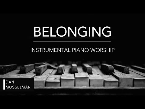 BELONGING - 1 hour of worship, prayer and reflection piano | ALL THE EARTH album
