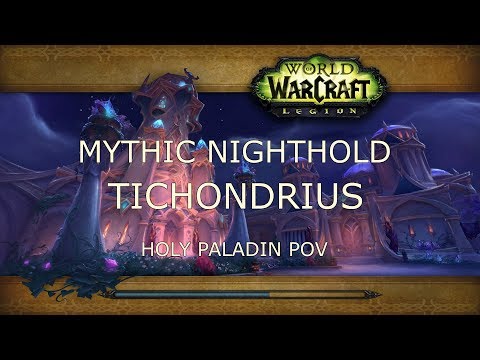 Mythic Nighthold - Tichondrius (Holy Paladin POV)