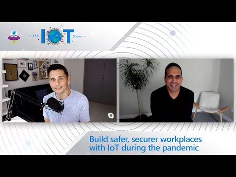 Build safer, securer workplaces with IoT during the pandemic