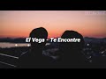 El Vega - Te encontre (Letra) - SHY SadxxX El Vega - Te encontre (Letra)