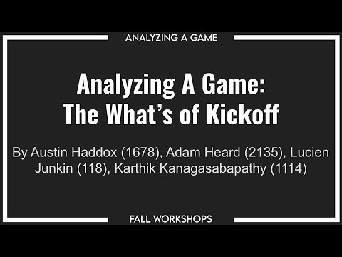 Fall Workshops 2020 - Analyzing a Game: The What's Of Kickoff