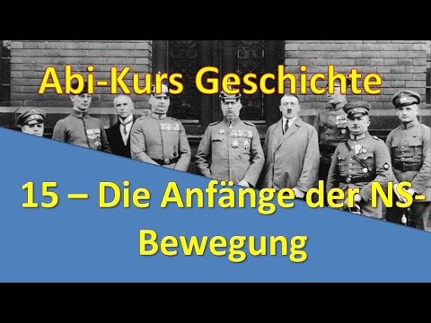 Abi-Kurs Geschichte - 15 Die Anfänge der NS-Bewegung - Gründung, Hitlerputsch und Festungshaft