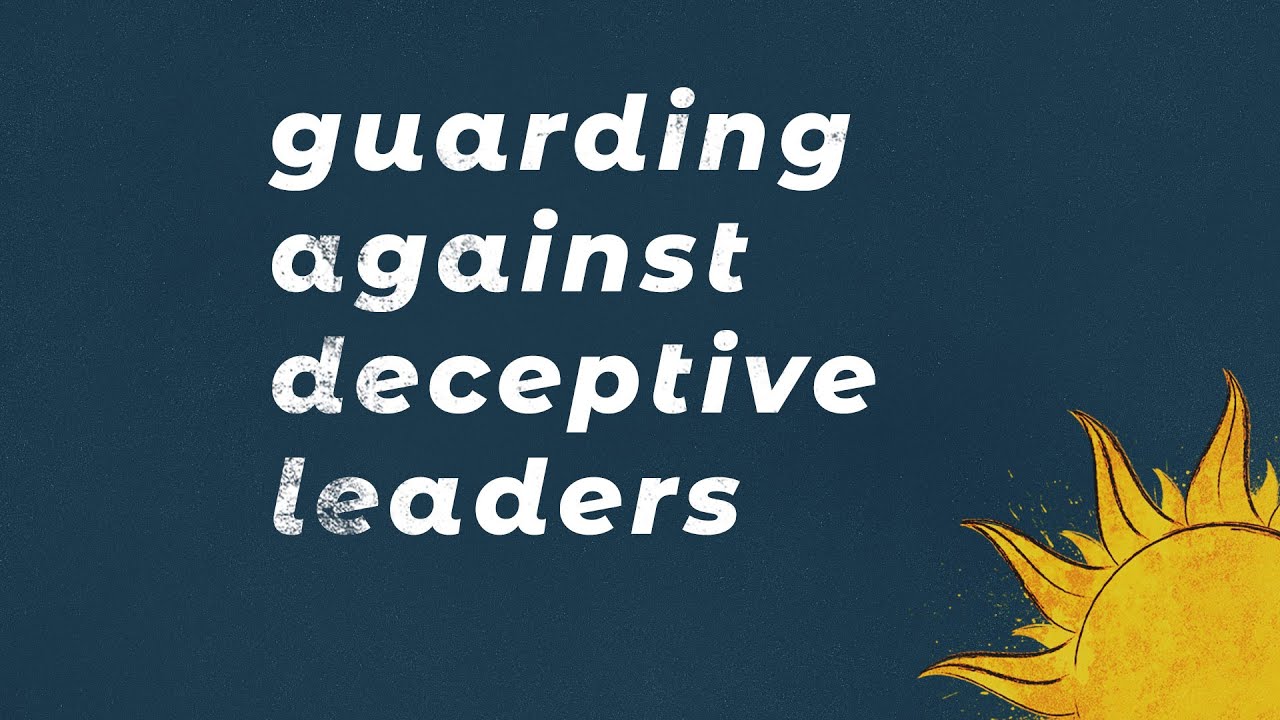 Guarding Against Deceptive Leaders